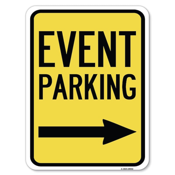 Event Parking W/ Left Right Arrow Heavy-Gauge Alum Rust Proof Parking Sign, 18" x 24", A-1824-24062